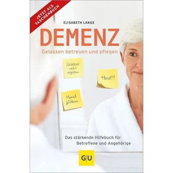 Demenz - gelassen betreuen und pflegen - Elisabeth Lange