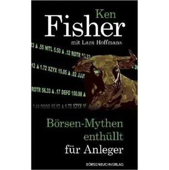 Börsen-Mythen enthüllt für Anleger - Fisher, Ken