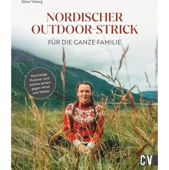 Nordischer Outdoor-Strick für die ganze Familie - Viberg, Stine