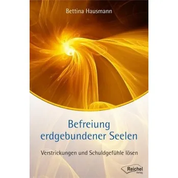 Befreiung erdgebundener Seelen - Hausmann, Bettina