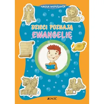 Dzieci poznają Ewangelię. Nasza wspólnota - Fabris Francesca