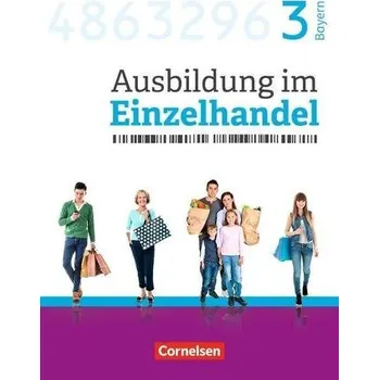 Učebnice Ausbildung im Einzelhandel 3. Ausbildungsjahr - Bayern - Fachkunde - Fritz, Christian