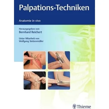 Palpations-Techniken - Reichert, Bernhard