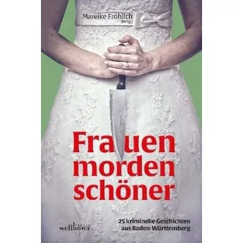 Frauen morden schöner - Fröhlich, Mareike
