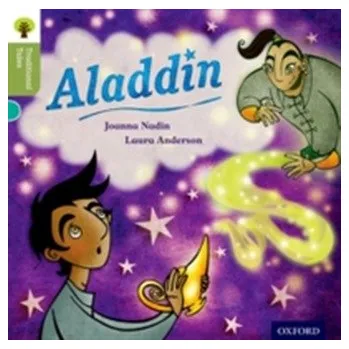 Anglický jazyk Oxford Reading Tree Traditional Tales: Level 7: Aladdin - Joanna Nadin