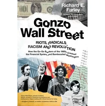 Gonzo Wall Street - Farley, Richard E.