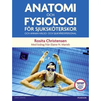 Učebnice Anatomi och fysiologi for sjukskoterskor och annan halso- och sjukvardspersonal - Christensen, Rosita