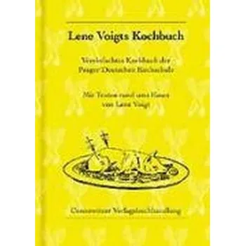 Lene Voigts Kochbuch - Voigt, Lene