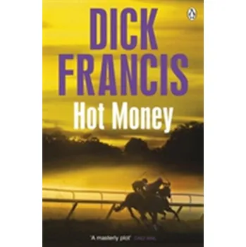Hot Money - Dick Francis [EN] (2014, Taschenbuch, Penguin Books Ltd)