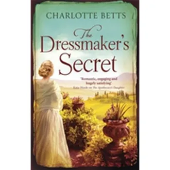 The Dressmaker's Secret - Betts, Charlotte