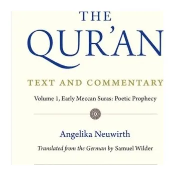 The Qur'an: Text and Commentary, Volume 1 - Neuwirth, Angelika