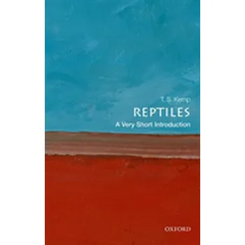 Příroda Reptiles: A Very Short Introduction - Kemp, T. S. (Emeritus Research Fellow, St John's College)