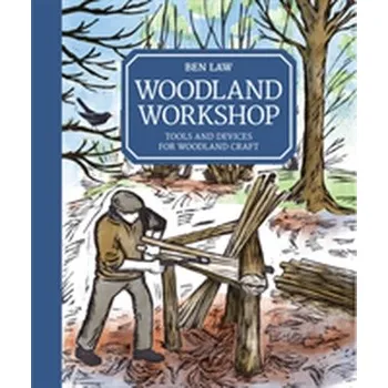 Woodland Workshop - Law, Ben
