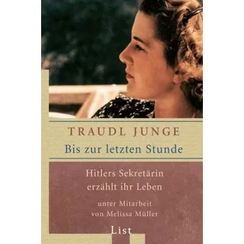 Literární biografie Bis zur letzten Stunde - Traudl Junge
