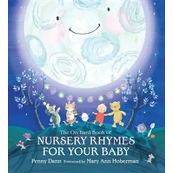 První čtění The Orchard Book of Nursery Rhymes for Your Baby - Hachette Children's Books; Harris, Tim
