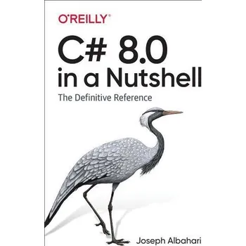 Technika C# 8.0 in a Nutshell - Albahari, Joseph