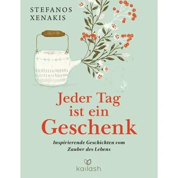 Osobní rozvoj Jeder Tag ist ein Geschenk - Xenakis, Stefanos