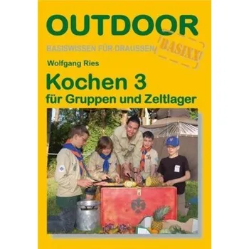 Kochen 3 - für Gruppen und Zeltlager - Rieß, Wolfgang