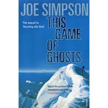 Beletrie pro dospělé This Game Of Ghosts - Joe Simpson