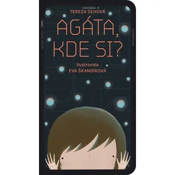 Agáta, kde si? - Tereza Oľhová