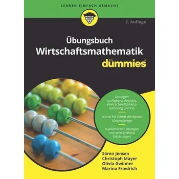 Übungsbuch Wirtschaftsmathematik für Dummies - Jensen, Sören