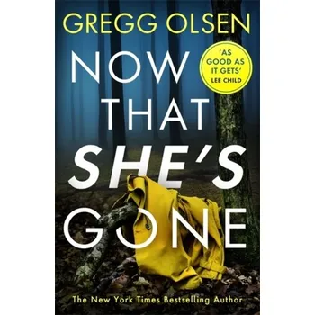 Now That She's Gone - Olsen Gregg