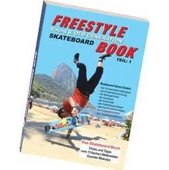 Freestyle Skateboard Book Teil 1 - Mokulys, Guenter