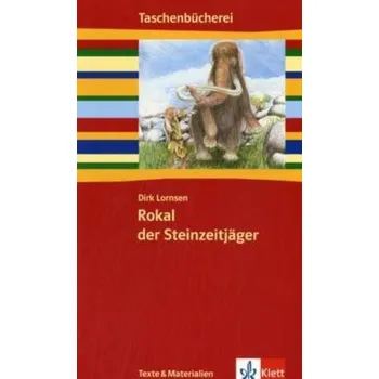 Cizí jazyk Rokal, der Steinzeitjäger - Lornsen, Dirk