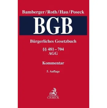 Bürgerliches Gesetzbuch Band 2: §§ 481-704, AGG - Hau, Wolfgang