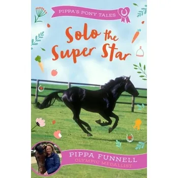 Solo the Super Star - Pippa Funnell