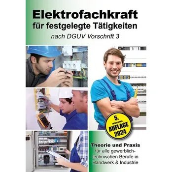 Elektrofachkraft für festgelegte Tätigkeiten nach DGUV Vorschrift 3 - EPV-Autorenteam [DE] (2024, Brožovaná, EPV Verlagsgesellschaft M)