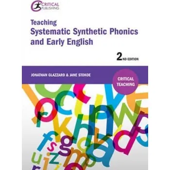 Teaching Systematic Synthetic Phonics and Early English - Glazzard, Jonathan