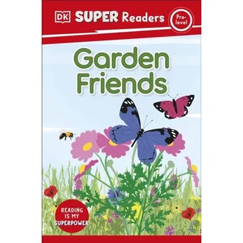 Cizí jazyk DK Super Readers Pre-Level Garden Friends - DK