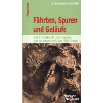Fährten, Spuren und Geläufe - Fischer, Manfred
