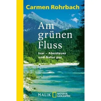 Literární cestopis Am grünen Fluss - Carmen Rohrbach