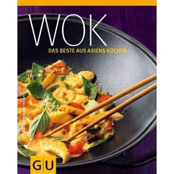 Wok - das Beste aus Asiens Küchen - Bettina Matthaei