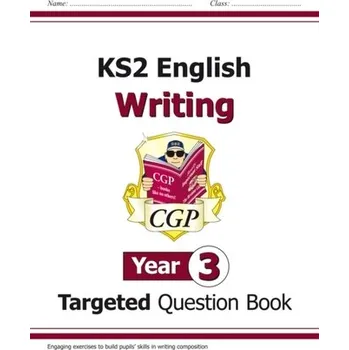 Anglický jazyk New KS2 English Writing Targeted Question Book - Year 3 - CGP Books