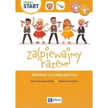 Zaśpiewajmy razem. Śpiewnik z symbolami PSC - praca zbiorowa