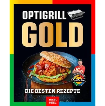 Der Optigriller Benni Hetterich empfiehlt: OPTIgrill GOLD - Hetterich, Benjamin