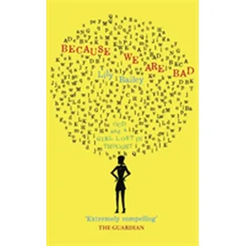 Because We Are Bad - Bailey, Lily [EN] (2018, Brožovaná, Canbury Press)