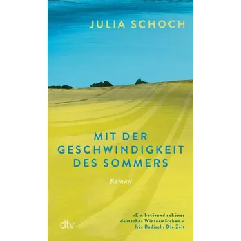 Mit der Geschwindigkeit des Sommers - Schoch, Julia [DE] (2022, Brožovaná / brožovaná, dtv Verlagsgesellschaft)
