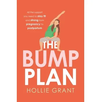 The Bump Plan - Grant, Hollie