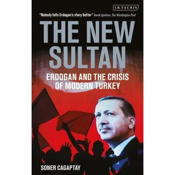 Cestování The New Sultan - Cagaptay, Soner [EN] (2023, Brožovaná, Bloomsbury Publishing PLC)