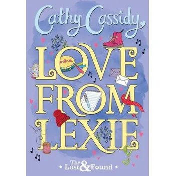 Love from Lexie (The Lost and Found) - Cathy Cassidy