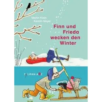 První čtění Finn und Frieda wecken den Winter - Klein, Martin