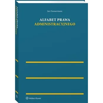 Alfabet prawa administracyjnego - Zimmermann Jan
