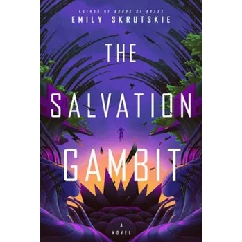Beletrie pro dospělé The Salvation Gambit - Skrutskie, Emily