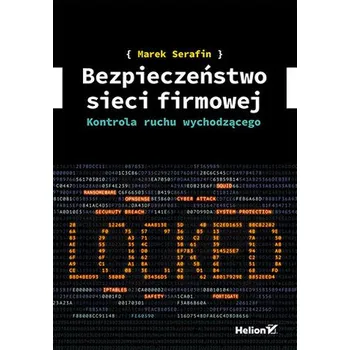 Technika Bezpieczeństwo sieci firmowej. Kontrola ruchu wychodzącego - Serafin Marek
