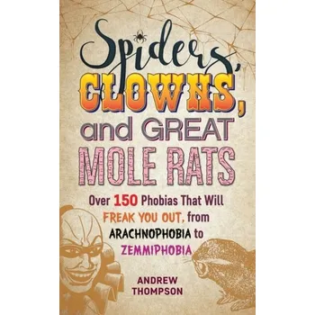 Spiders, Clowns And Great Mole Rats - Thompson, Andrew