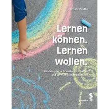 Lernen können. Lernen wollen. - Kostka, Simone